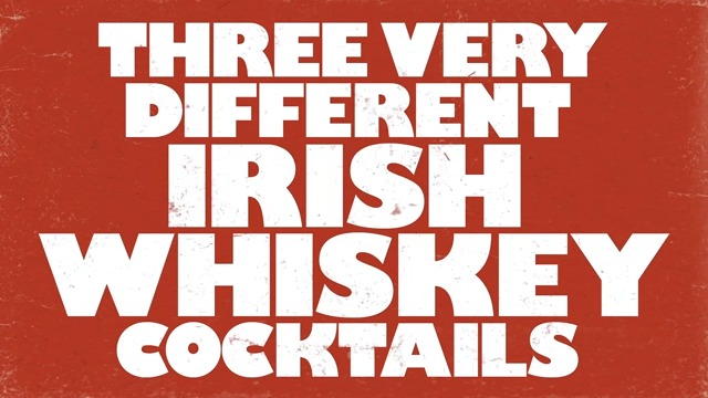 Very Different Irish Whiskey Cocktails(0)